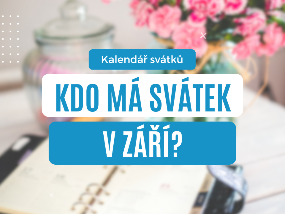 Kdo má svátek v září?